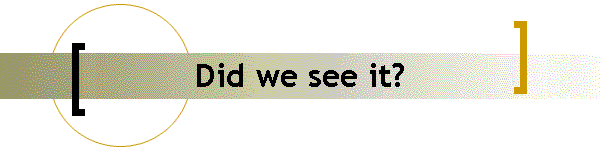 Did we see it?