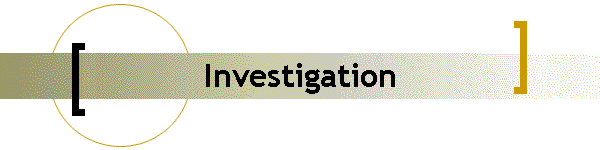 Investigation